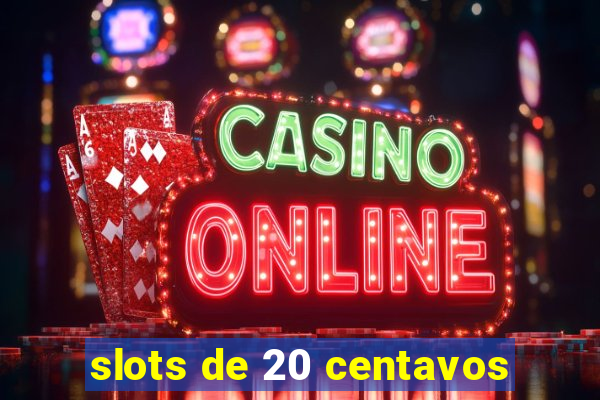 slots de 20 centavos